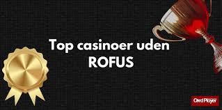 Casinoer uden ROFUS for Danske Spillere -2136480807 Casinoer uden ROFUS for Danske Spillere -2136480807