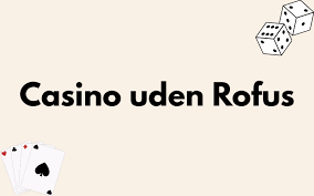 Online Casino Uden Om ROFUS Spil Sikkert og Ansvarligt Online Casino Uden Om ROFUS Spil Sikkert og Ansvarligt